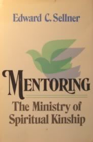 Mentoring: The ministry of spiritual kinship