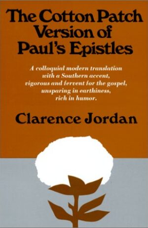 Cotton Patch Version of Paul’s Epistles (English and Ancient Greek Edition)