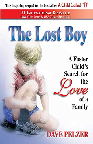 The Lost Boy: A Foster Child’s Search for the Love of a Family
