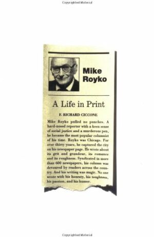 Royko: A Life in Print