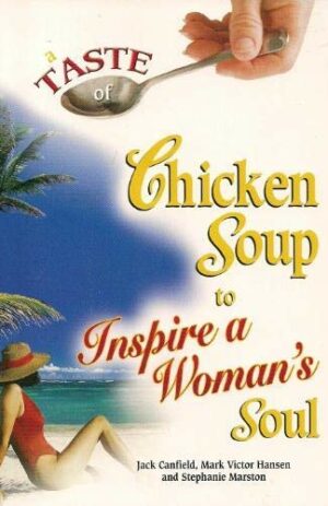 A Taste of Chicken Soup to Inspire a Woman’s Soul