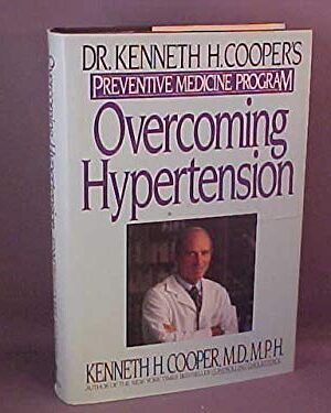 Overcoming Hypertension: Dr. Kenneth H. Cooper’s Preventive Medicine Program