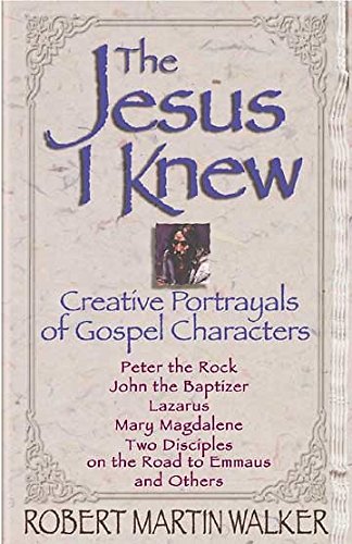 The Jesus I Knew: Creative Portrayals of Gospel Characters