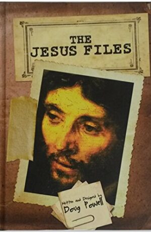 The Jesus Files by Doug Powell