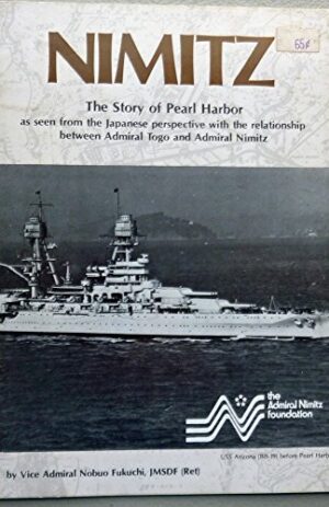 The Story of Pearl Harbor: as seen from the Japanese perspective with the relationship between Admiral Togo and Admiral Nimitz