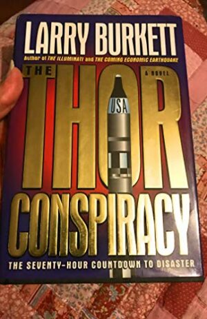 The Thor Conspiracy: The Seventy-Hour Countdown to Disaster