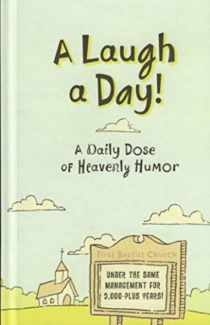 A Laugh a Day – A Daily Dose of Heavenly Humor