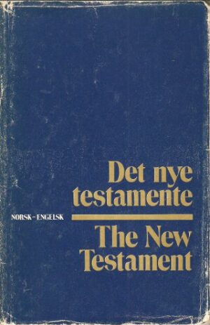 Det Nye Testamente: Pa Moderne Norsk, Oversatt Fra Den Greske Grunntekst