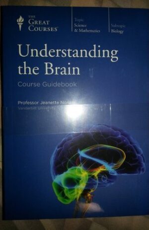 Understanding the Brain (Course Guidebook)