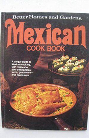 Better Homes and Gardens Mexican Cook Book