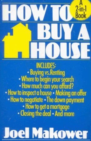 How to Buy and Sell Your House (A 2-In-1 Book)