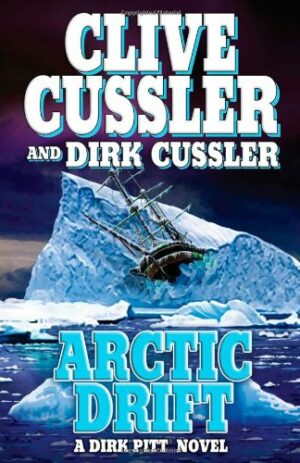 Arctic Drift (A Dirk Pitt Novel, #20) (Dirk Pitt Adventure)