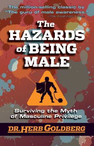 The Hazards of Being Male: Surviving the Myth of Masculine Privilege