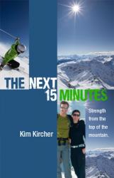 The Next 15 Minutes: Strength From the Top of the Mountain