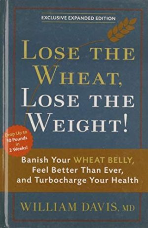Lose the Wheat, Lose the Weight!