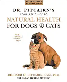 Dr. Pitcairn’s Complete Guide to Natural Health for Dogs & Cats