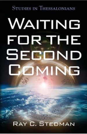 Waiting for the Second Coming: Studies in Thessalonians