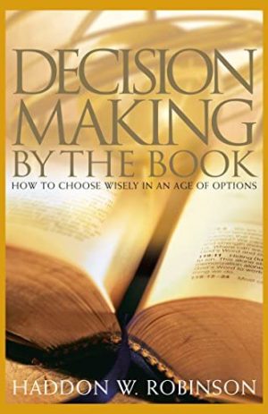 Decision Making by the Book: How to Choose Wisely in an Age of Options
