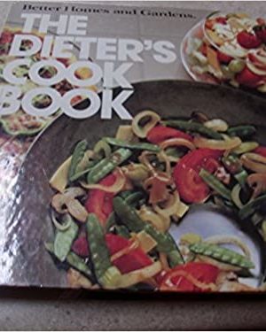 Better Homes and Gardens the Dieters Cookbook (Better Homes & Gardens Books)