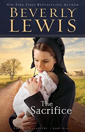 The Sacrifice (Abram’s Daughters Book #3) (Abram’s Daughters)